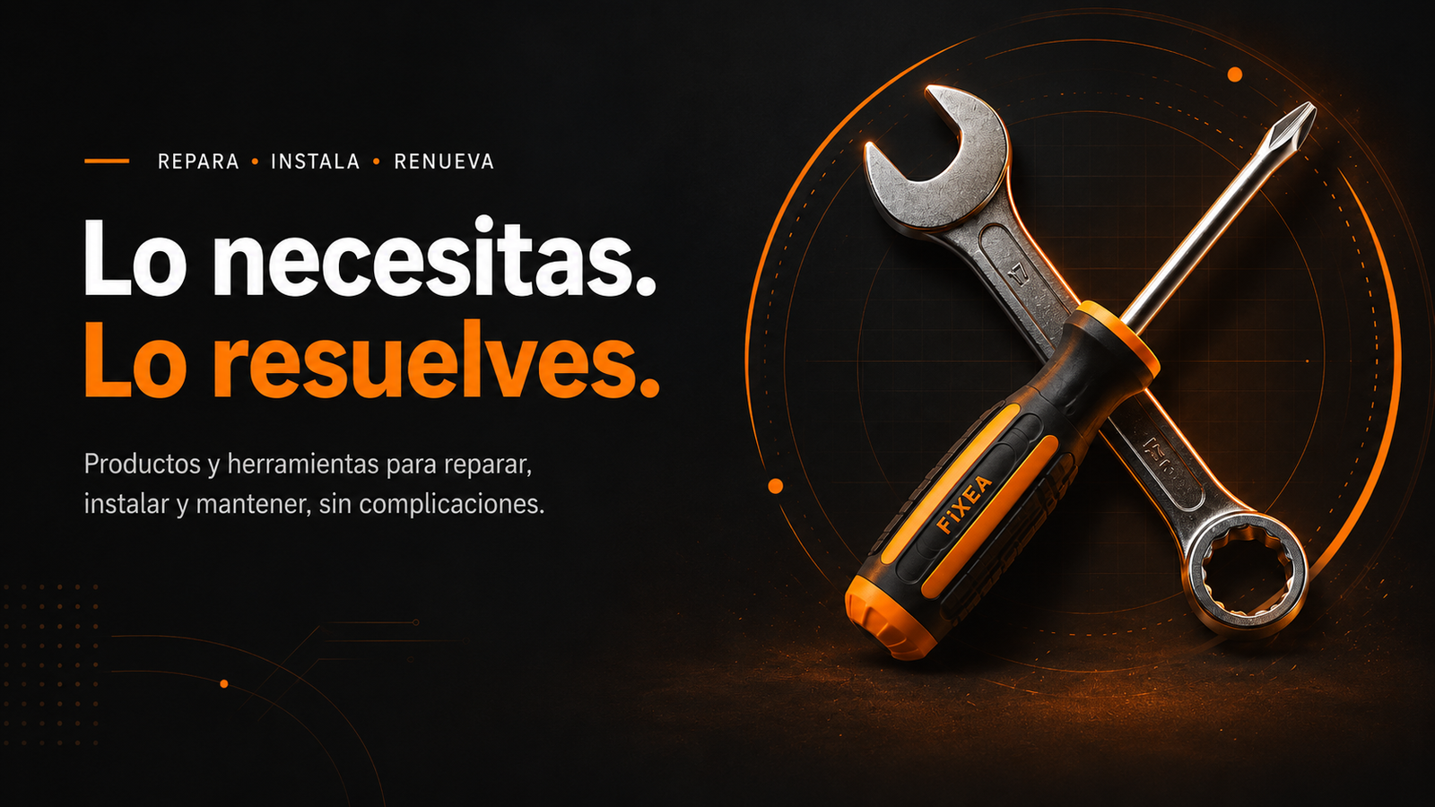 Lo necesitas, lo resuelves. Fixea Ferretería